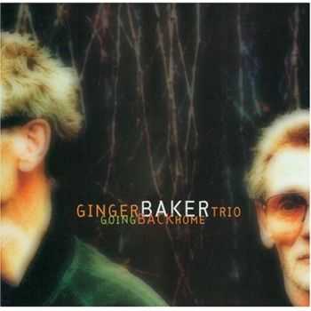 Ginger Baker Trio - Going Back Home (1994) FLAC Ginger Baker Trio - Going Back Home (1994) FLAC