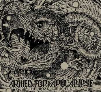 Armed For Apocalypse - The Road Will End (2013)