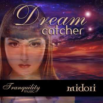 Midori - Dream Catcher (2013) Midori - Dream Catcher (2013)