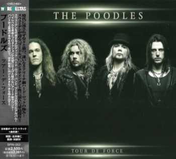 The Poodles - Tour De Force (Japanese Edition) 2013 (Lossless) + MP3