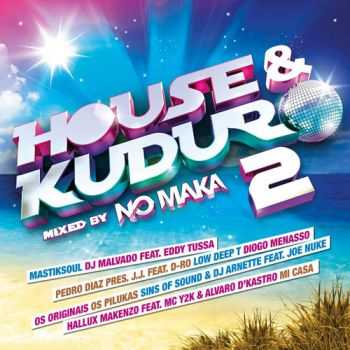 VA - House & Kuduro 2 - Mixed by No Maka (2013)
