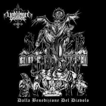 Unhuman Disease - Dalla Benedizione Del Diavolo (2012)