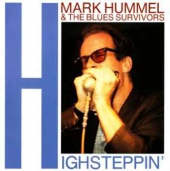 Mark Hummel - Highsteppin' 1990