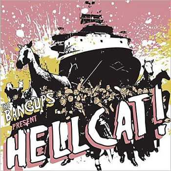 Bangups - The Bangups Present Hellcat! 2013