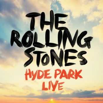The Rolling Stones - Hyde Park Live (2013) Live The Rolling Stones - Hyde Park Live (2013) Live
