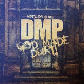 DMP - Nottz Presents: God Made Durt! (2013) DMP - Nottz Presents: God Made Durt! (2013)