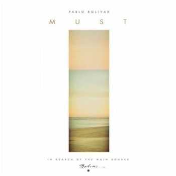 Pablo Bolivar - Must (2013) Pablo Bolivar - Must (2013)