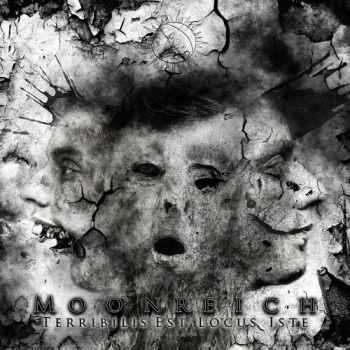 Moonreich – Terribilis Est Locus Iste (2013) Moonreich – Terribilis Est Locus Iste (2013)