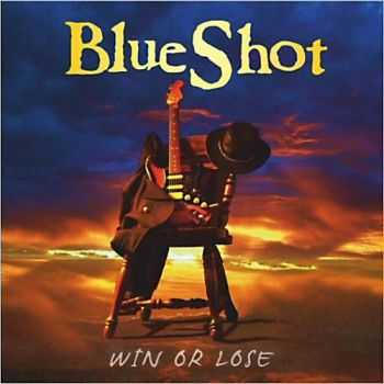 BlueShot - Win Or Lose (2012)