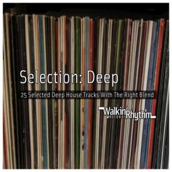 VA - Selection  Deep - 25 Selected Deep House Tracks With the Right Blend (2013)