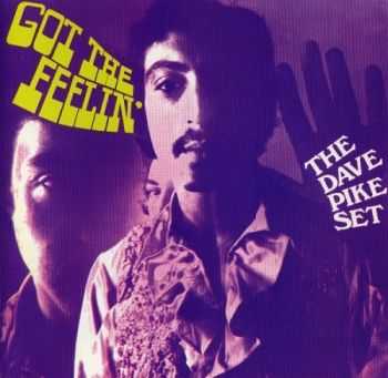 The Dave Pike Set - Got The Feelin' (1969/2007)