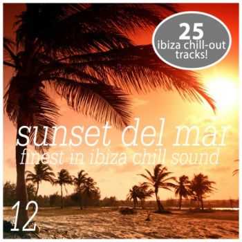 VA -  Sunset del Mar, Vol. 12 - Finest In ibiza Chill (2013)