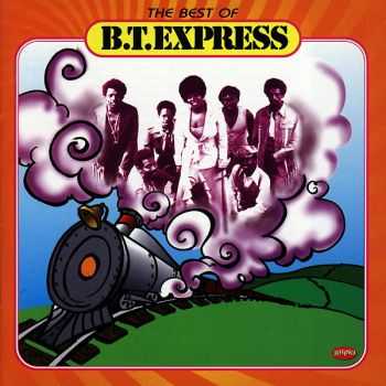 B.T. Express - The Best Of B.T. Express (1997) B.T. Express - The Best Of B.T. Express (1997)