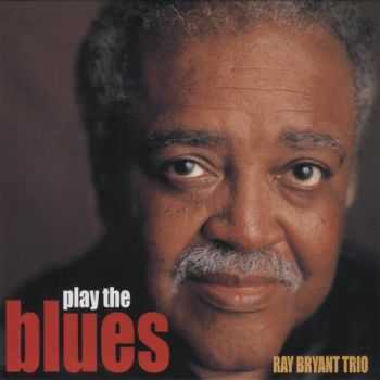 Ray Bryant Trio - Play the Blues 1999 [Japan Edition] (2013) HQ