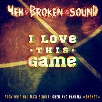 Чен (Broken Sound) & Панама (Бледнолицые Нигга'дяи) - I Love This Game (2013) Чен (Broken Sound) & Панама (Бледнолицые Нигга'дяи) - I Love This Game (2013)