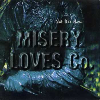 Misery Loves Co - Not Like Them (1997)