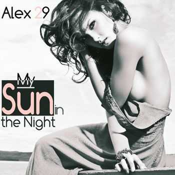 Alex 29 - My Sun In the Night (2013)