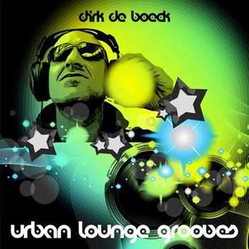 Dirk De Boeck - Urban Lounge Grooves (2013)