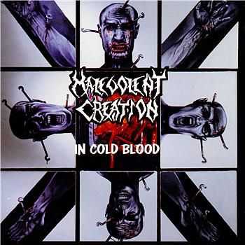 Malevolent Creation - In Cold Blood (1997)