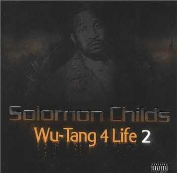 Solomon Childs - Wu-Tang 4 Life 2 (320 Kbps) (2013) Solomon Childs - Wu-Tang 4 Life 2 (320 Kbps) (2013)