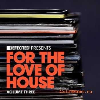 For The Love Of House Volume 3 (2013)