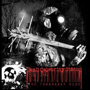 Dead Celebrity Status - The Throwaway Kid (2013) Dead Celebrity Status - The Throwaway Kid (2013)