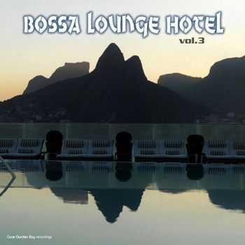 VA - Bossa Lounge Hotel, Vol. 3 (2013)