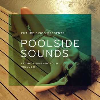 VA - Future Disco Presents: Poolside Sounds Volume 2 (2013) flac VA - Future Disco Presents: Poolside Sounds Volume 2 (2013) flac