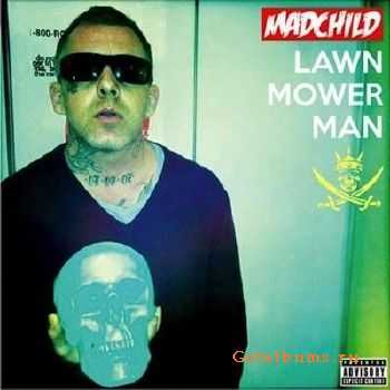 Madchild - Lawn Mower Man (2013)