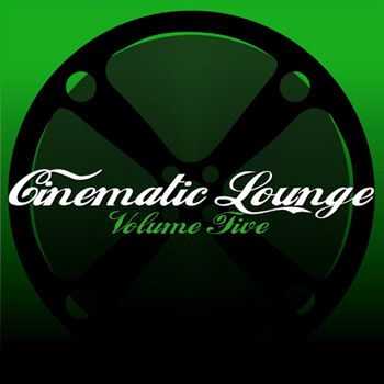 VA - Cinematic Lounge, Vol. 5 (2013)