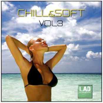 VA - Chill and Soft Vol 3 (2013)