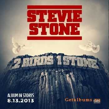 Stevie Stone - 2 Birds 1 Stone (2013)