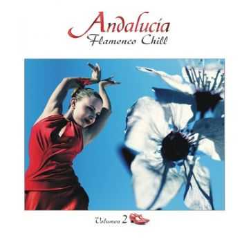 VA - Andalucia Flamenco Chill Vol - 2 (2013)