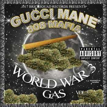 Gucci Mane - World War III Vol. 3: Gas (2013) Gucci Mane - World War III Vol. 3: Gas (2013)