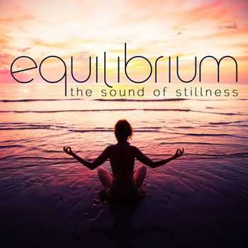 VA - Equilibrium - the Sound of Stillness (2013)