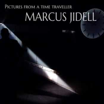 Marcus Jidell - Pictures From A Time Traveller  (2013)