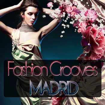 VA - Fashion Grooves Madrid (2013)
