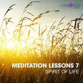 VA - Meditation Lesson 7 - Spirit of Life (2013)