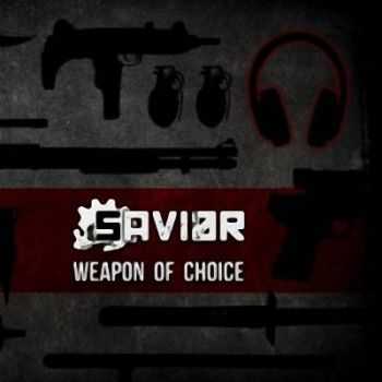 Savi0r - Weapon Of Choice (2013)