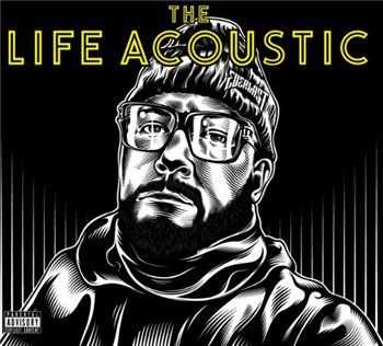 Everlast (ex. La Coka Nostra) - The Life Acoustic (2013) Everlast (ex. La Coka Nostra) - The Life Acoustic (2013)