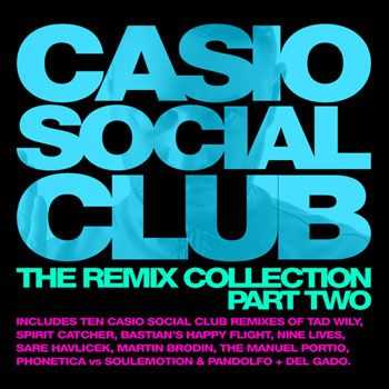 VA - Casio Social Club - The Remix Collection Part Two (2013) VA - Casio Social Club - The Remix Collection Part Two (2013)