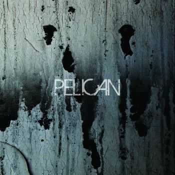 Pelican - Deny The Absolute b/w The Truce (EP) (2013)