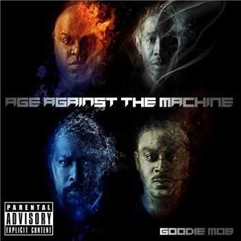 Goodie Mob (Big Gipp + Cee-Lo + Khujo + T-Mo) - Age Against The Machine (2013) Goodie Mob (Big Gipp + Cee-Lo + Khujo + T-Mo) - Age Against The Machine (2013)