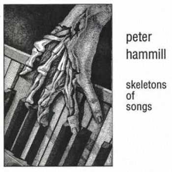 Peter Hammill - Skeletons Of Songs (1978)