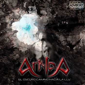 Arklad - El Oscuro Camino Hacia La Luz (2013) Arklad - El Oscuro Camino Hacia La Luz (2013)