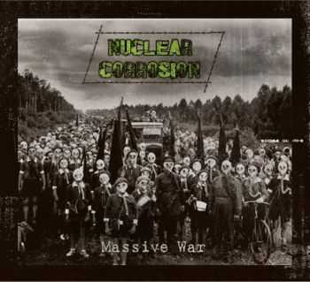 Nuclear Corrosion - Massive War [EP] (2013)