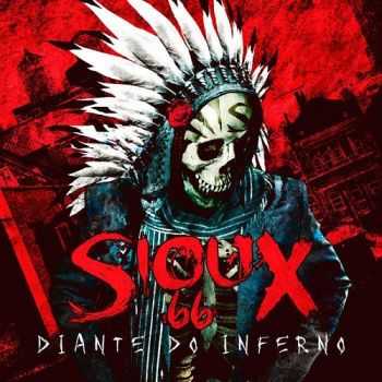 Sioux 66 - Diante Do Inferno (2013)