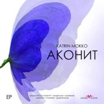 Katrin Mokko - Аконит EP (2013) Katrin Mokko - Аконит EP (2013)
