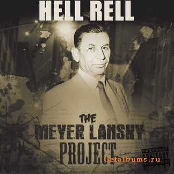 Hell Rell - The Meyer Lansky Project (2013) Hell Rell - The Meyer Lansky Project (2013)