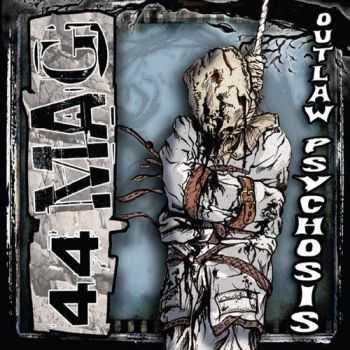 44MAG  - Outlaw Psychosis (2013)